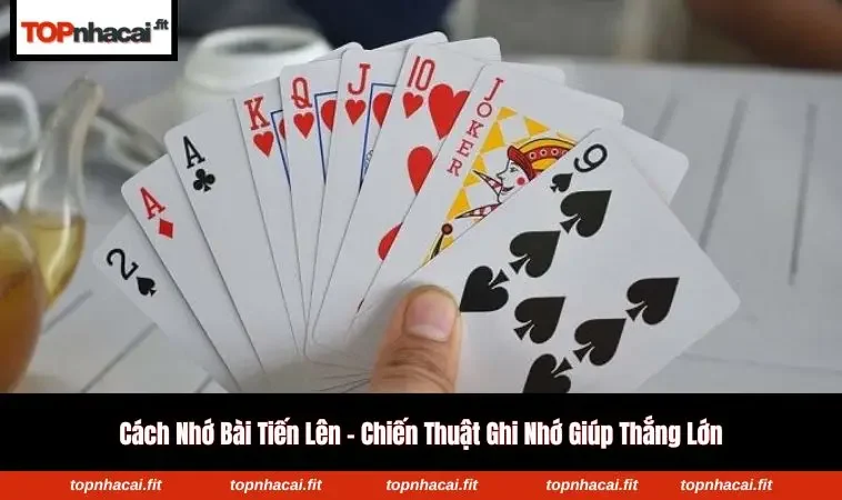 cách nhớ bài tiến lên