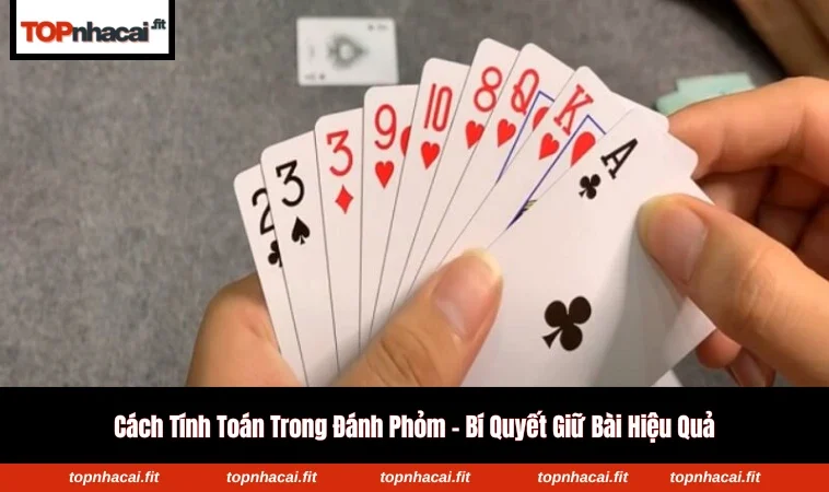 cách tính toán trong đánh phỏm