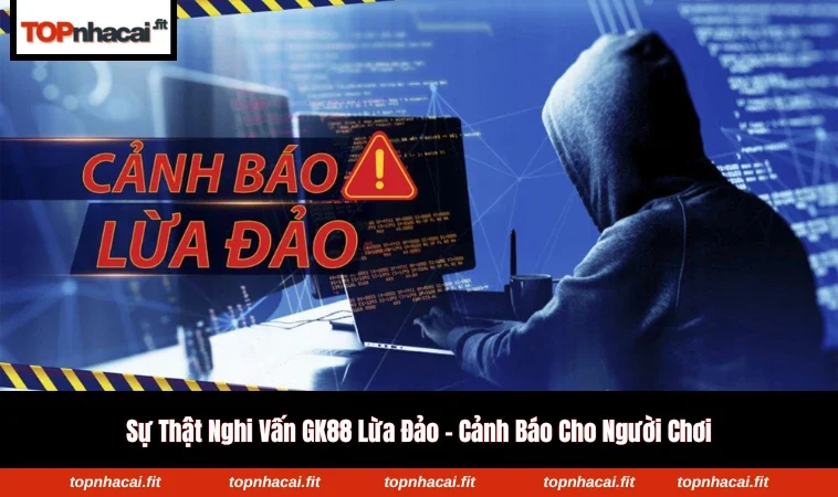 GK88 lừa đảo