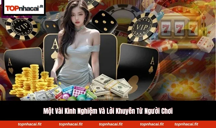 Lời khuyên thực tế từ người chơi uy tín